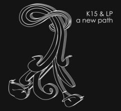 K15 & LP - A new path
